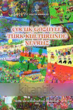 Çocuk Gözüyle Türk Kültüründe Nevruz Şiir ve Kompozisyon Yarışmaları 2001 / 2002 Yılı İlk Baskısı ürün görseli 1