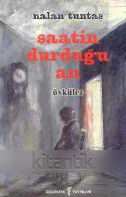 Saatin Durduğu An - Öyküler / 2001 Yılı İlk Baskısı ürün görseli 1