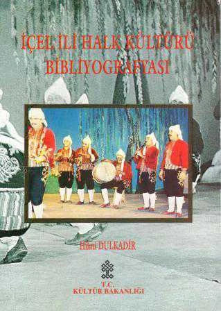 İçel İli Halk Kültürü Bibliyografyası (1994 Yılı İlk Baskısı) ürün görseli 1