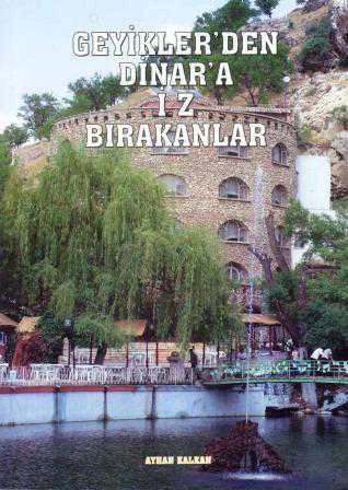 Geyikler'den Dinar'a İz Bırakanlar - 2007 Yılı İlk Baskısı ürün görseli 1
