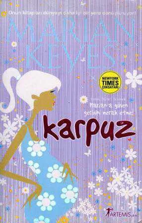 Karpuz (Marian'a Güven Gerisini Merak Etme) / 2009 Yılı İlk Baskısı - Elif Subaş Çevirisi - New York Times Çok Satarı ürün görseli 1