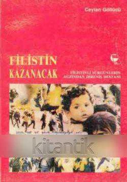 Filistin Kazanacak Filistinli Sürgünlerin Ağzından Direniş Destanı (1988 Yılı Birinci Baskısı) ürün görseli 1