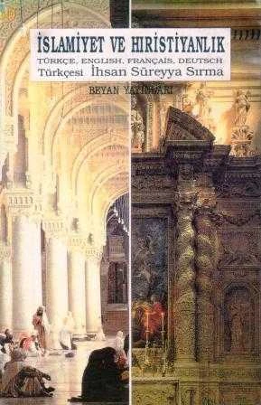 İslamiyet ve Hıristiyanlık "Türkçe, İngilizce, Fransızca, Almanca" / İhsan Süreyya Sırma Çevirisi - 1991 Yılı Üçüncü Baskısı ürün görseli 1