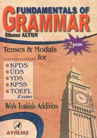 Fundamentals Of Grammar / Tenses & Modals ……. for KPDS - ÜDS - YDS - KPSS - TOEFL Exams With Turkish Addition ürün görseli 1