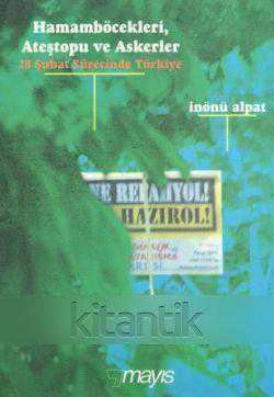Hamamböcekleri, Ateştopu ve Askerler / 28 Şubat Sürecinde Türkiye (1999 Yılı Birinci Baskısı) ürün görseli 1