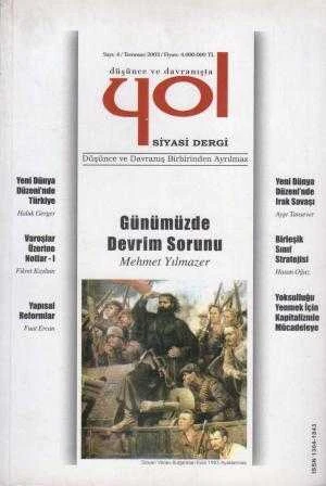 Düşünce ve Davranışta YOL Siyasi Dergi / Günümüzde Devrim Sorunu "Düşünce ve Davranış Birbirinden Ayrılamaz" - Yıl: Temmuz 2003 Sayı: 4 ürün görseli 1