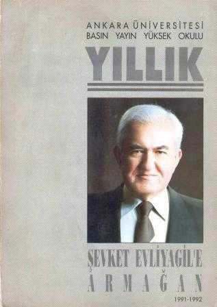 Yıllık - Şevket Evliyagil'e Armağan (1991 1992) (1992 Yılı Birinci Baskısı) / Şevket Evliyagil Tarafından İmzalı İthaflı ürün görseli 1