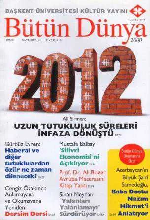 Başkent Üniversitesi Kültür Yayını Bütün Dünya Dergisi Ocak 2012 / Ali Sirmen Uzun Tutukluluk Süreleri İnfaza Dönüştü ürün görseli 1
