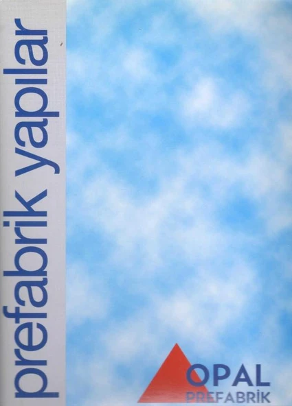 OPAL Prefabrik Yapı Genel Katalog - Kuşe Kağıda, Renkli, Resimli, İlk Baskısı ürün görseli 1
