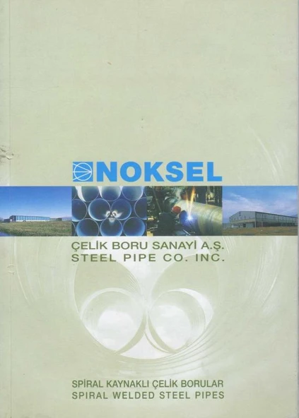 Noksel Çelik Boru Sanayi A.Ş. - Spiral Kaynaklı Çelik Borular - Spiral Welded Steel Pipes - Kuşe Kağıda, Renkli, Resimli, İlk Baskısı ürün görseli 1