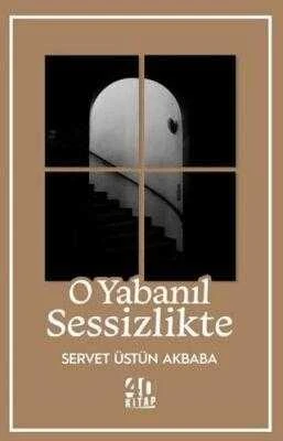O Yabanıl Sessizlikte - 2024 Yılı İlk Baskısı ürün görseli 1