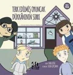Terk Edilmiş Oyuncak Dükkanının Sırrı / Çocuk Macera Edebiyatı - 2024 Yılı İlk Baskısı ürün görseli 1