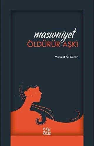 Masumiyet Öldürür Aşkı - 2023 Yılı İlk Baskısı ürün görseli 1