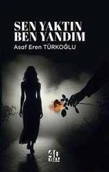 Sen Yaktın Ben Yandım / Akademik - 2024 Yılı İlk Baskısı ürün görseli 1