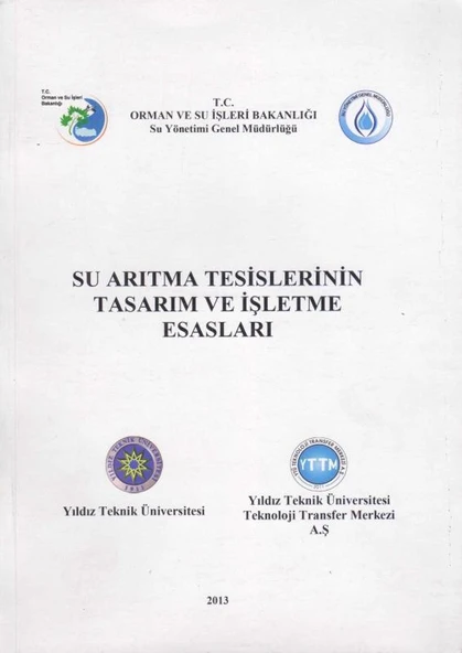 Su Arıtma Tesislerinin Tasarım ve İşletme Esasları - 2013 Yılı İlk Baskısı ürün görseli 1
