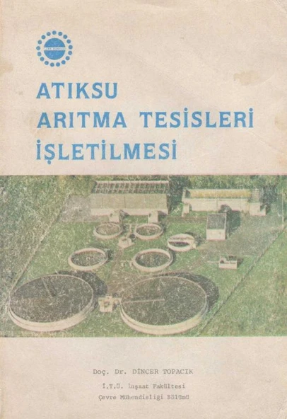 Atıksu Arıtma Tesislerinin İşletilmesi - 1987 Yılı İlk Baskısı ürün görseli 1