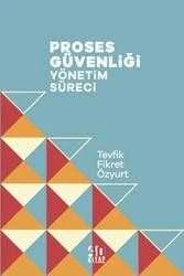 Proses Güvenliği Yönetim Süreci / Akademik - 2024 Yılı İlk Baskısı ürün görseli 1