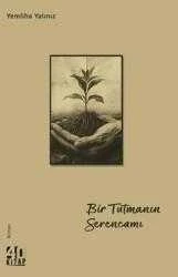 Bir Tutmanın Serencamı / Roman - 2025 Yılı İlk Baskısı ürün görseli 1