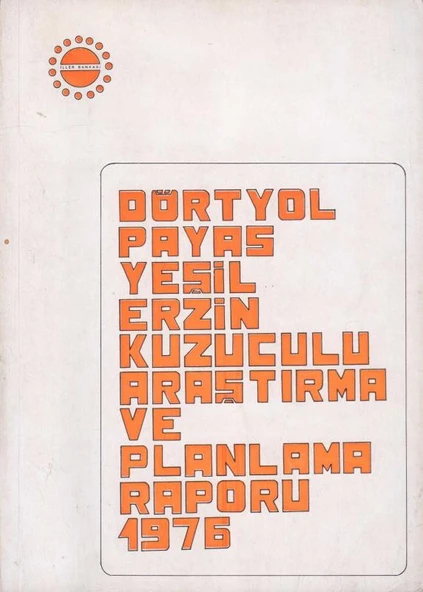 Dörtyol, Payas, Yeşil Erzin, Kuzuculu Araştırma ve Planlama Raporu 1976 ürün görseli 1
