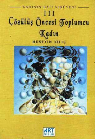 Kadının Batı Serüveni-Çözülüş Öncesi Toplumcu Kadın 3. Cilt ürün görseli 1