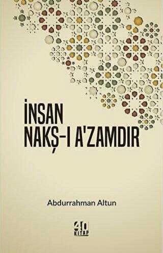 İnsan Nakşi-ı A'zamdır / İslamiyet - 2023 Yılı İlk Baskısı ürün görseli 1