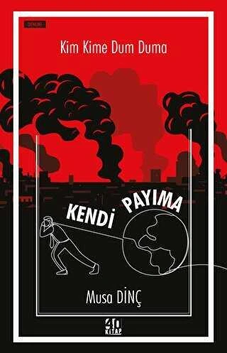 Kim Kime Dum Duma / Kendi Payıma / Denemeler - 2022 Yılı İlk Baskısı ürün görseli 1