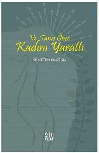 Ve Tanrı Önce Kadını Yarattı / Roman - 2022 Yılı İlk Baskısı ürün görseli 1