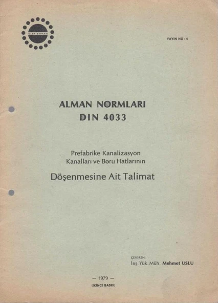 Alman Normları DIN 4033 - Prefabrike Kanalizasyon Kanalları ve Boru Hatlarının Döşenmesine Ait Talimat - İnş. Yük. Müh. Mehmet Uslu Çevirisi - 1979 Yılı İkinci Baskısı ürün görseli 1