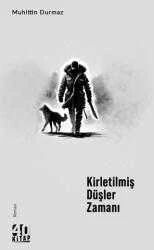 Kirletilmiş Düşler Zamanı / Roman - 2025 Yılı İlk Baskısı ürün görseli 1