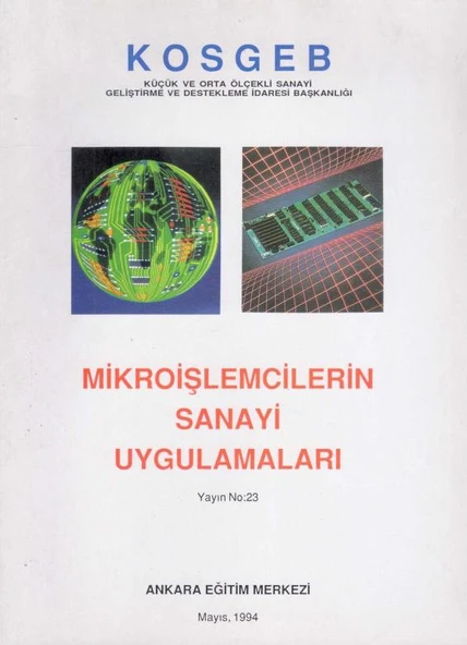 Mikroişlemcilerin Sanayi Uygulamaları - 1994 Yılı İlk Baskısı - A. Naci Uğur Çevirisi ürün görseli 1