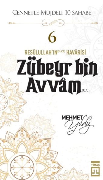 Cennetle Müjdeli 10 Sahabe - 6 Zûbeyr Bin Avvâm (R.A.) ürün görseli 1
