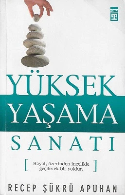 Yüksek Yaşama Sanatı Recep Şükrü Apuhan Timaş Yayınları ürün görseli 1