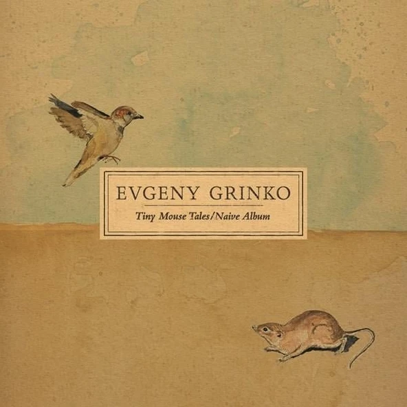Evgeny Grinko Tiny Mouse Tales / Naive Albüm - Plak ürün görseli 1
