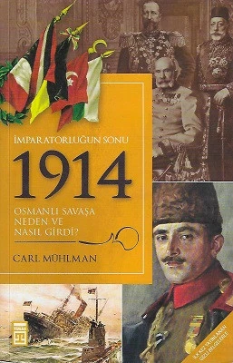 İmparatorluğun Sonu 1914 (Osmanlı Savaşa Neden ve Nasıl Girdi?) Carl Mühlman Timaş Yayınları ürün görseli 1