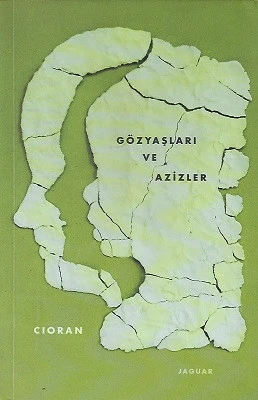 Gözyaşları ve Azizler Emil Michel Cioran Jaguar Kitap ürün görseli 1