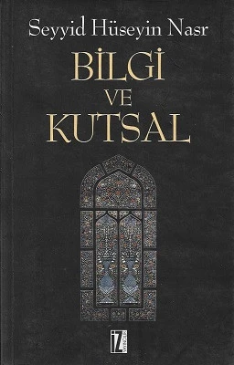 Bilgi ve Kutsal Seyyid Hüseyin Nasr İz Yayıncılık ürün görseli 1