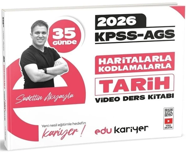 EDU Kariyer 2026 KPSS MEB-AGS 35 Günde Haritalarla Kodlamalarla Tarih Video Ders Notları Kitabı - Sadettin Akyayla EDU Kariyer ürün görseli 1