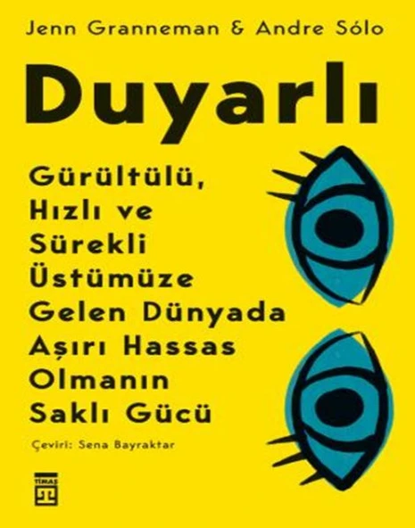 Duyarlı & Gürültülü, Hızlı ve Sürekli Üstümüze Gelen Dünyada Aşırı Hassas Olmanın Saklı Gücü ürün görseli 1