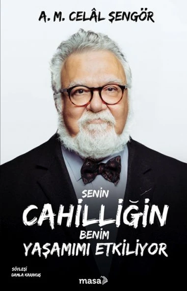 Senin Cahilliğin Benim Yaşamımı Etkiliyor ürün görseli 1