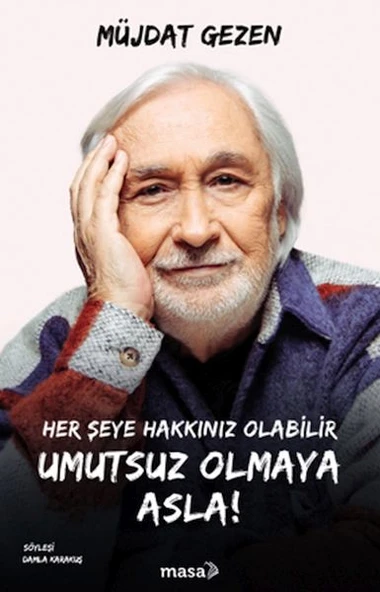 Her Şeye Hakkınız Olabilir Umutsuz Olmaya Asla! ürün görseli 1