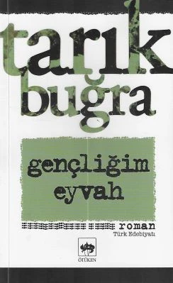 Gençliğim Eyvah Tarık Buğra Ötüken Neşriyat ürün görseli 1