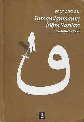 Tamamlanmamış İslam Yazıları Esat Arslan Kapı Yayınları ürün görseli 1