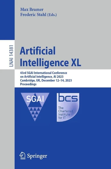 Artificial Intelligence XL: 43rd SGAI International Conference on Artificial Intelligence, AI 2023, Cambridge, UK, December 12–14, 2023, Proceedings (Lecture Notes in Artificial Intelligence) Bramer S ürün görseli 1