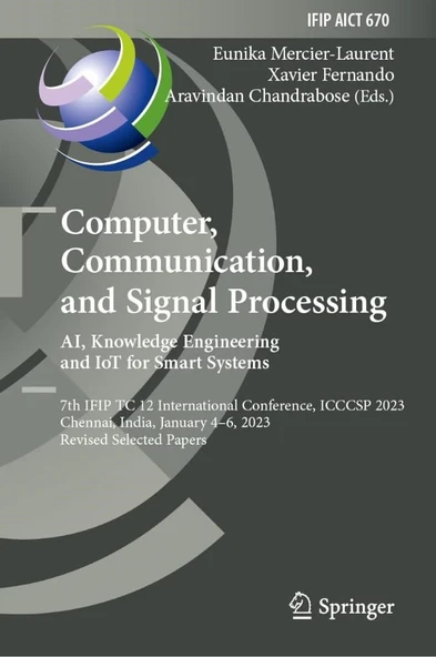 Computer, Communication, and Signal Processing. AI, Knowledge Engineering and IoT for Smart Systems: 7th IFIP TC 12 International Conference, ICCCSP ... and Communication Technology, 670) Fernando Lau ürün görseli 1