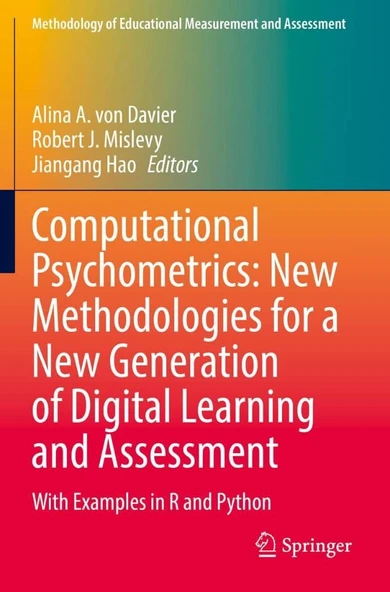 Computational Psychometrics: New Methodologies for a New Generation of Digital Learning and Assessment: With Examples in R and Python (Methodology of Educational Measurement and Assessment) Davier Mis ürün görseli 1