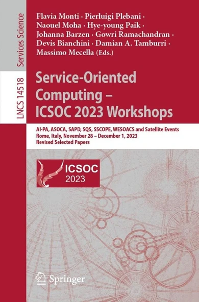 Service-Oriented Computing – ICSOC 2023 Workshops: AI-PA, ASOCA, SAPD, SQS, SSCOPE, WESOACS and Satellite Events, Rome, Italy, November 28-December 1, 2023 Papers (Lecture Notes in Computer Science) M ürün görseli 1