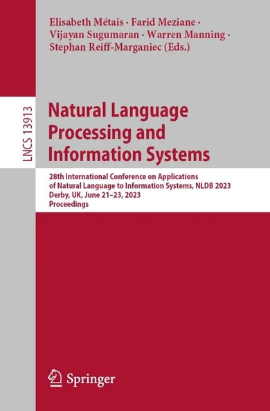 Natural Language Processing and Information Systems: 28th International Conference on Applications of Natural Language to Information Systems, NLDB ... (Lecture Notes in Computer Science, 13913) Métai ürün görseli 1