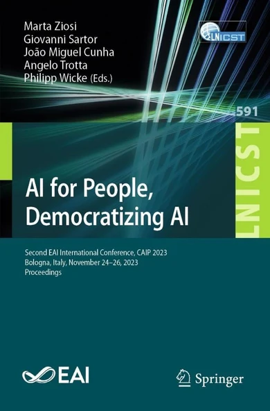 AI for People, Democratizing AI: Second EAI International Conference, CAIP 2023, Bologna, Italy, November 24-26, 2023, Proceedings (Lecture Notes of ... and Telecommunications Engineering) Ziosi Sarto ürün görseli 1