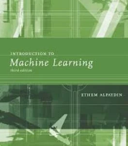 Introduction to Machine Learning 3rd edition - Ethem Alpaydin ürün görseli 1