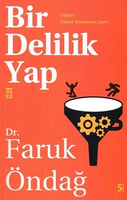 Bir Delilik Yap Dikkat! Yüksek Motivasyon İçerir... Faruk Öndağ Timaş Yayınları - İKİNCİ EL KİTAP ürün görseli 1
